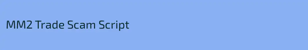MM2 Trade Scam Script